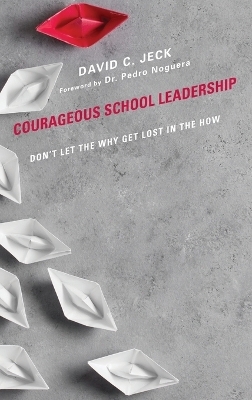 Courageous School Leadership - David C. Jeck