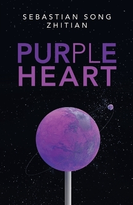 Purple Heart - Sebastian Song Zhitian