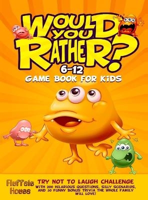 Would You Rather Game Book for Kids 6-12 - Fluffels House