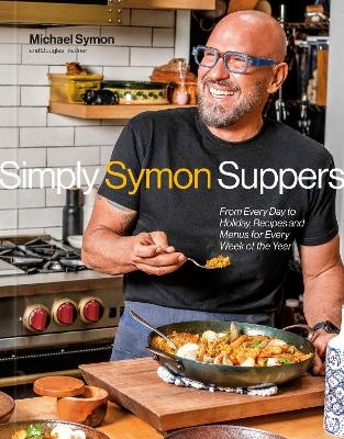 Simply Symon Suppers - Michael Symon, Douglas Trattner