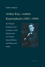 Arthur Kay, vordem Kautzenbach (1882–1969) - Sophie Fetthauer