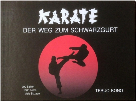 Karate - Der Weg zum Schwarzgurt - Teruo T Kono