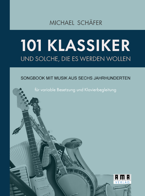 101 Klassiker und solche, die es werden wollen - Michael Schäfer