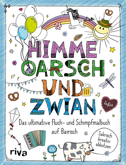 FUCK – Himme, Oarsch und Zwian -  riva Verlag