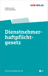 Dienstnehmerhaftpflichtgesetz - Bachhofer, Klaus; Kallab, Thomas