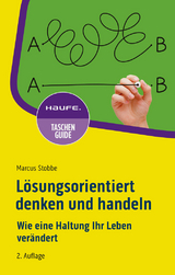 Lösungsorientiert denken und handeln - Marcus Stobbe