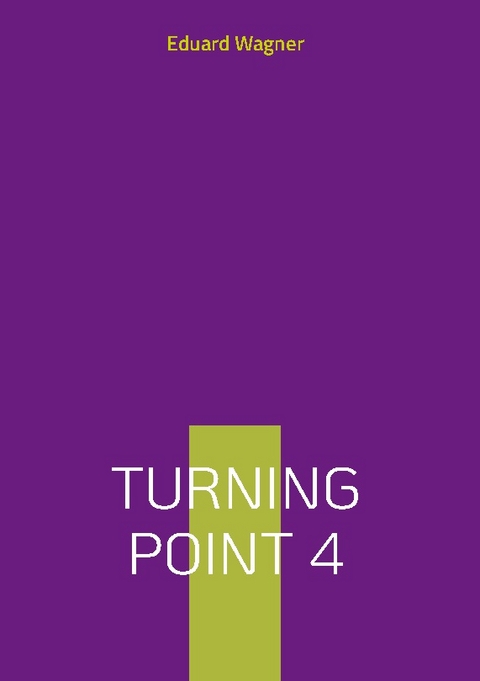 Turning point 4 - Eduard Wagner