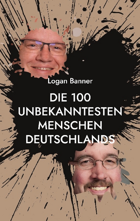 Die 100 unbekanntesten Menschen Deutschlands - Logan Banner