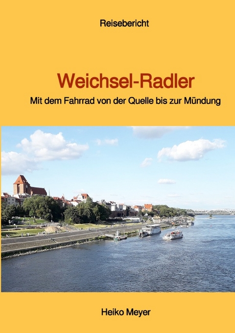 Weichsel-Radler - Heiko Meyer