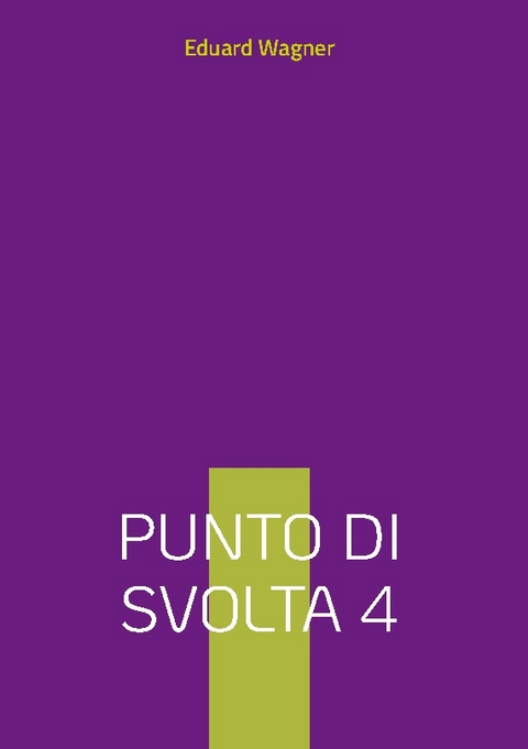 Punto di svolta 4 - Eduard Wagner