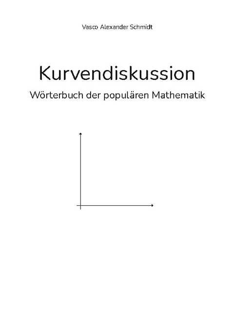 Kurvendiskussion - Vasco Alexander Schmidt