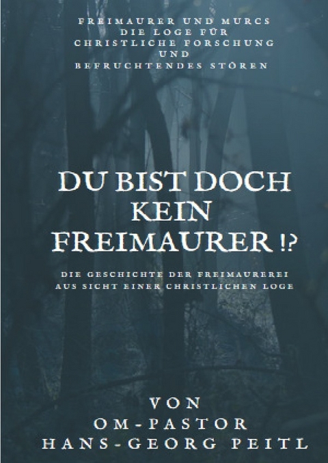 Du bist doch kein Freimaurer!? - Hans-Georg Peitl