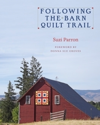 Following the Barn Quilt Trail - Suzi Parron