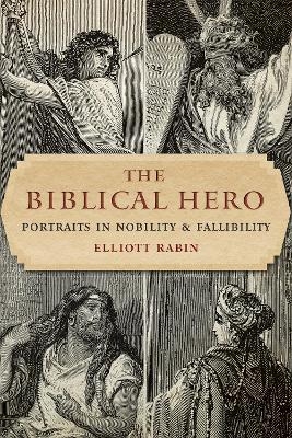 The Biblical Hero - Elliott Rabin