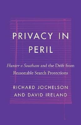 Privacy in Peril - Richard Jochelson, David Ireland