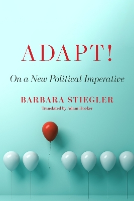 Adapt! - Barbara Stiegler