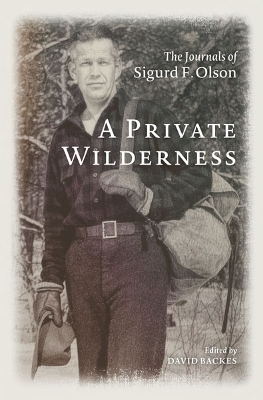 A Private Wilderness - Sigurd F. Olson