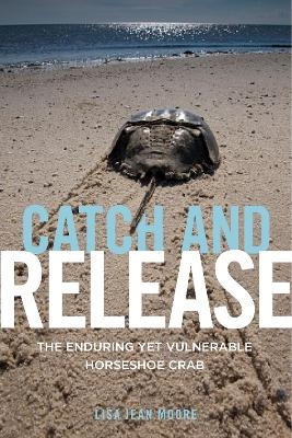 Catch and Release - Lisa Jean Moore