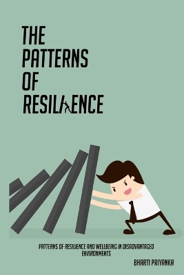 Patterns of resilience and wellbeing in disadvantaged environments - Bharti Priyanka