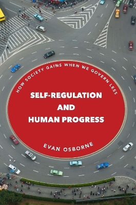 Self-Regulation and Human Progress - Evan Osborne