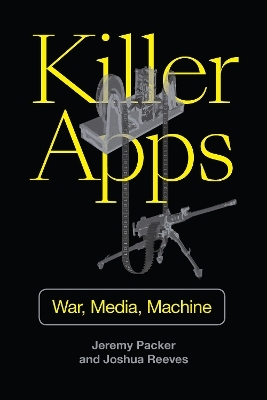 Killer Apps - Jeremy Packer, Joshua Reeves