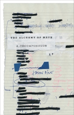 The Alchemy of Meth - Jason Pine