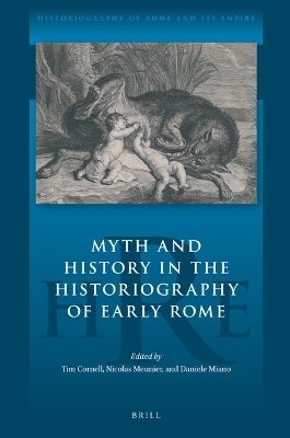 Myth and History in the Historiography of Early Rome - 