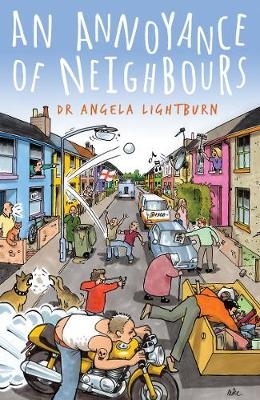 Annoyance of Neighbours -  Angela Lightburn