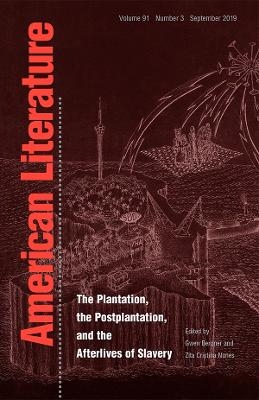 The Plantation, the Postplantation, and the Afterlives of Slavery - 