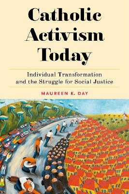Catholic Activism Today - Maureen K. Day