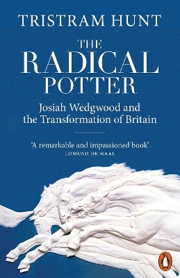 The Radical Potter - Tristram Hunt