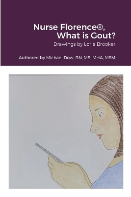 Nurse Florence(R), What is Gout? - Michael Dow