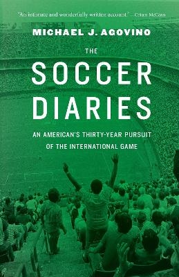 The Soccer Diaries - Michael J. Agovino