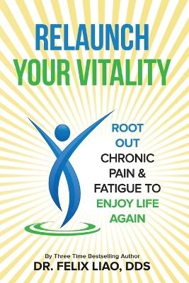 Relaunch Your Vitality - Dr Felix Liao