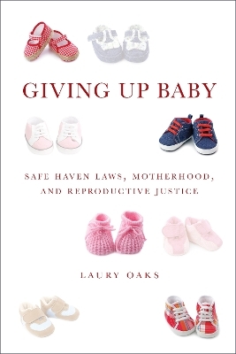 Giving Up Baby - Laury Oaks