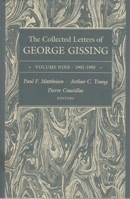 The Collected Letters of George Gissing Volume 9 - George Gissing