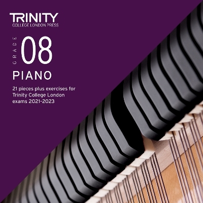 Trinity College London Piano Exam Pieces Plus Exercises From 2021: Grade 8 - CD only - Trinity College London