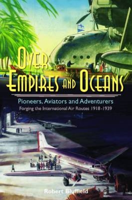 Over Empires and Oceans -  Bluffield Robert Bluffield