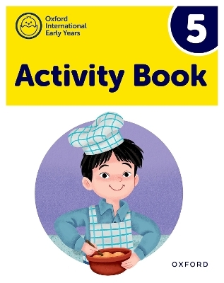 Oxford International Pre-Primary Programme: Activity Book 5 - Deborah Roberts, Shahbano Bilgrami, Susan Cowley