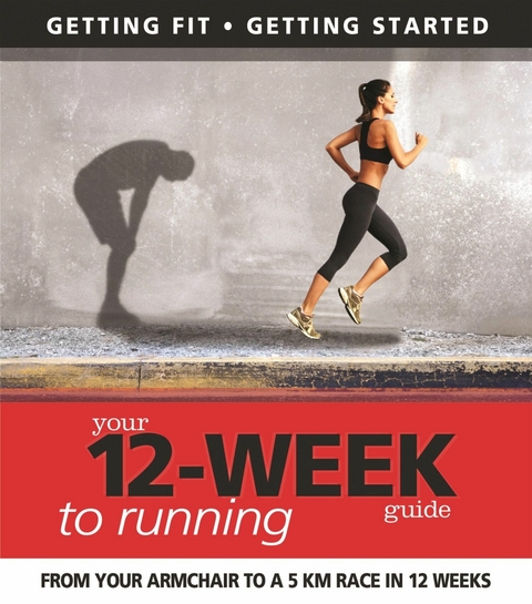 Your 12 Week Guide to Running -  Paul Cowcher,  Daniel Ford