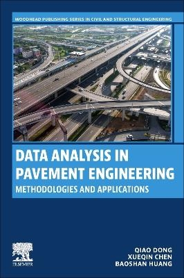 Data Analysis in Pavement Engineering - Qiao Dong, Xueqin Chen, Baoshan Huang