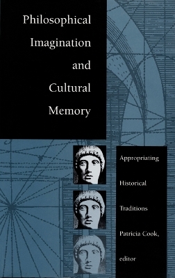 Philosophical Imagination and Cultural Memory - 