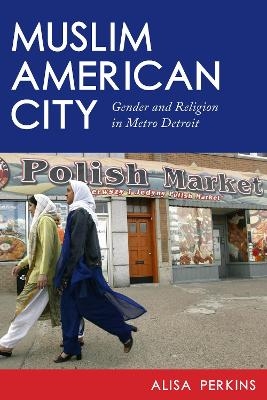 Muslim American City - Alisa Perkins
