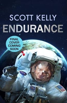Endurance -  Scott Kelly