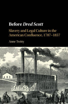 Before Dred Scott -  Anne Twitty