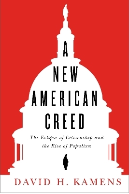 A New American Creed - David H. Kamens