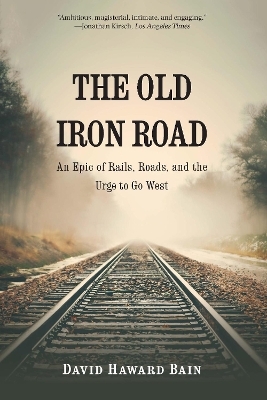 The Old Iron Road - David Haward Bain