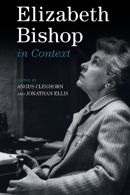 Elizabeth Bishop in Context - 