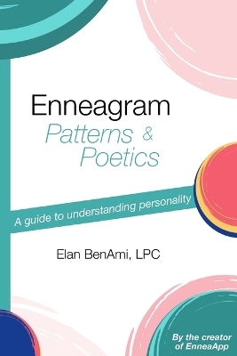 Enneagram Patterns & Poetics - Elan Benami