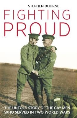 Fighting Proud -  Stephen Bourne